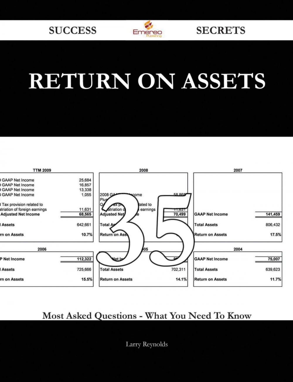 Big bigCover of Return On Assets 35 Success Secrets - 35 Most Asked Questions On Return On Assets - What You Need To Know