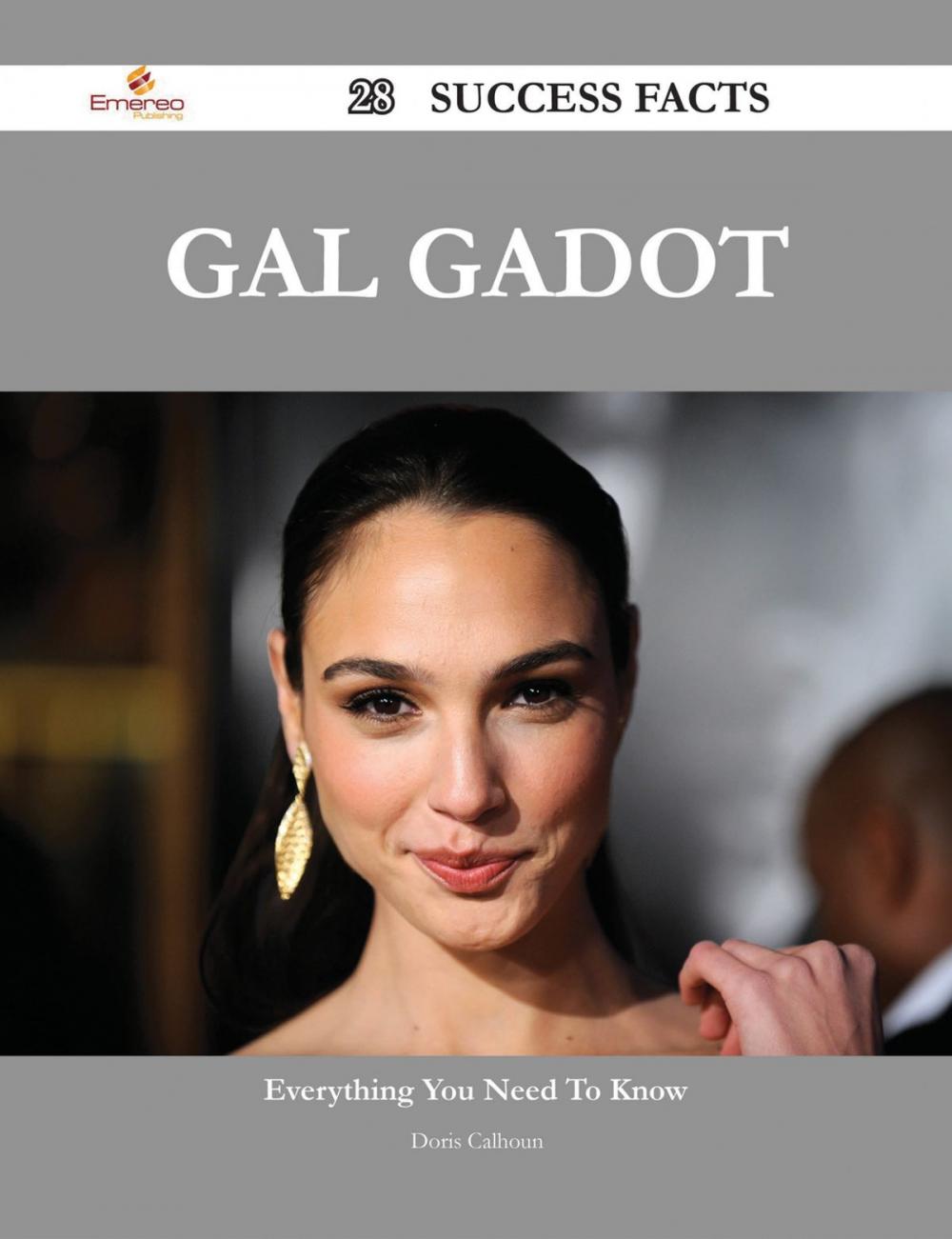 Big bigCover of Gal Gadot 28 Success Facts - Everything you need to know about Gal Gadot