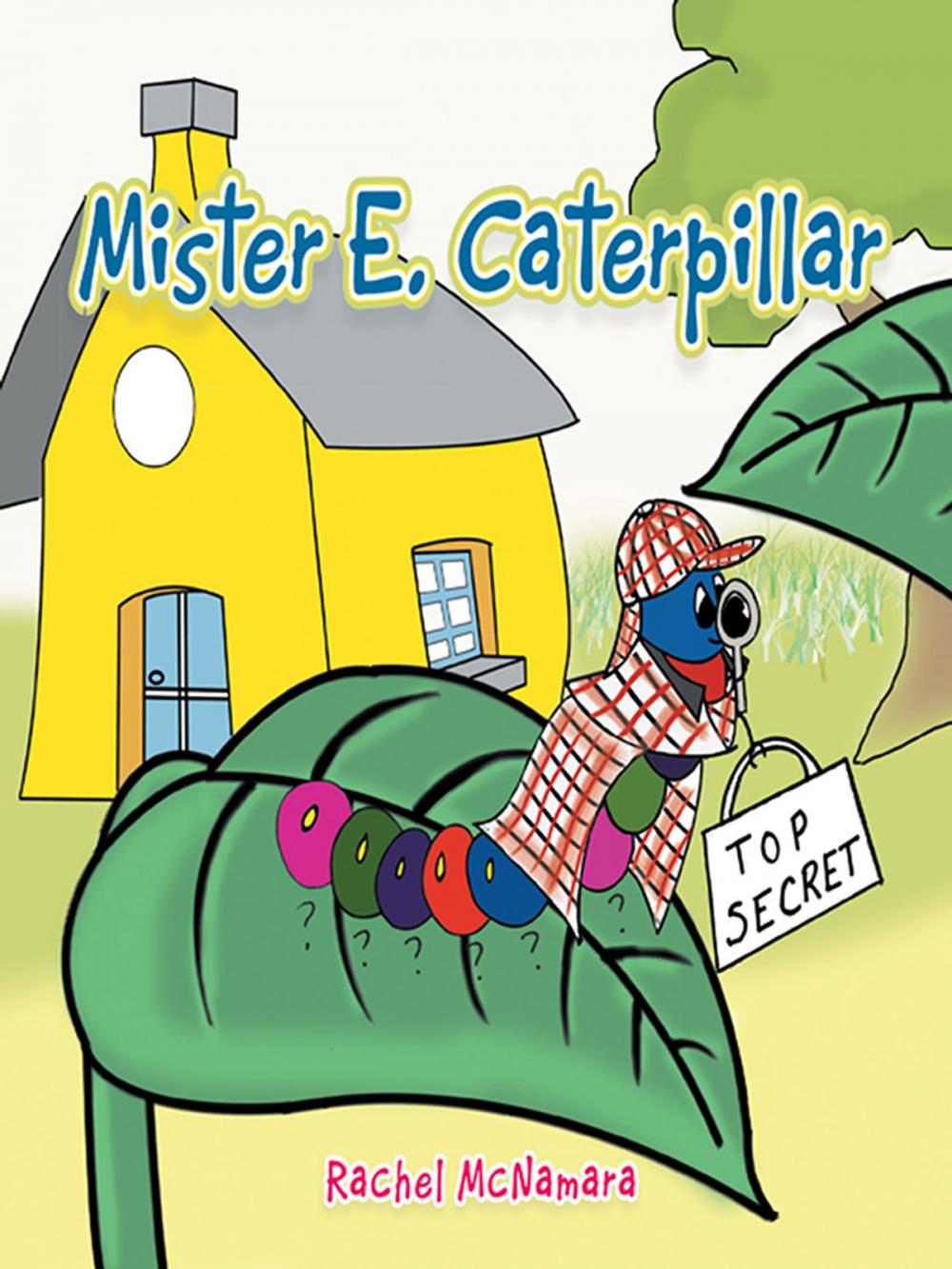 Big bigCover of Mister E. Caterpillar