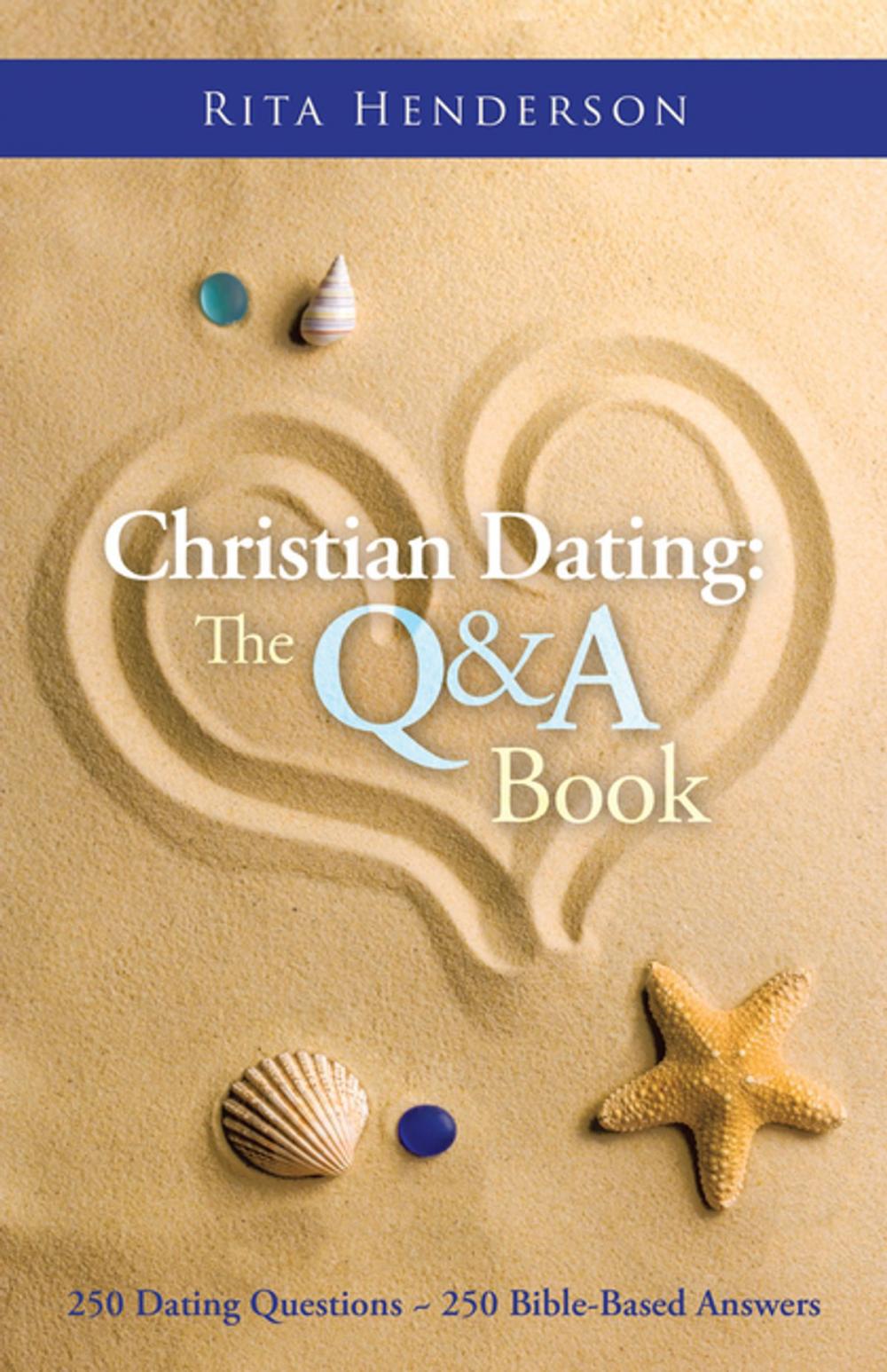 Big bigCover of Christian Dating: the Q & a Book