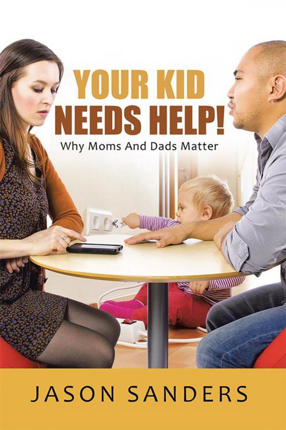 Big bigCover of Your Kid Needs Help!