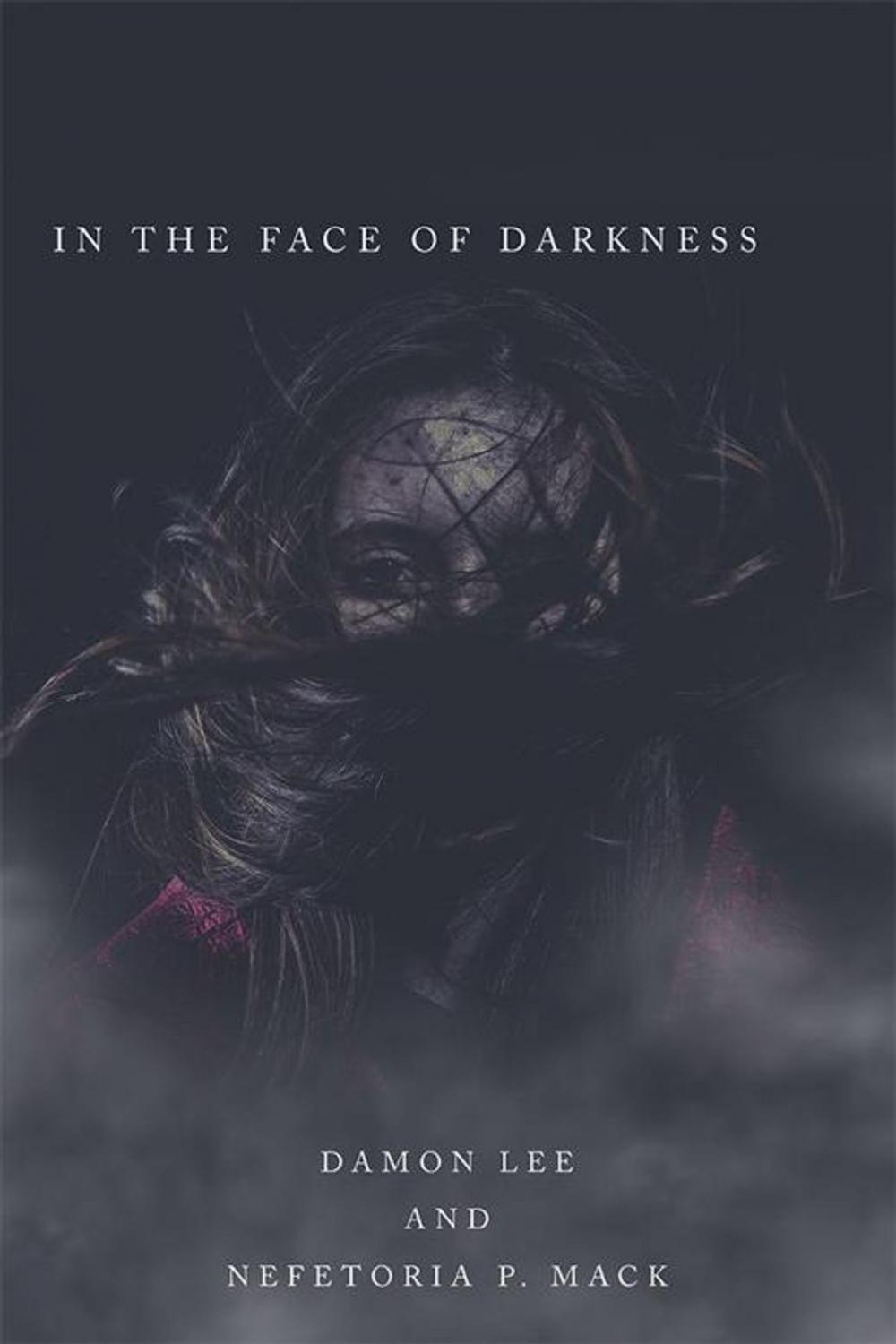 Big bigCover of In the Face of Darkness