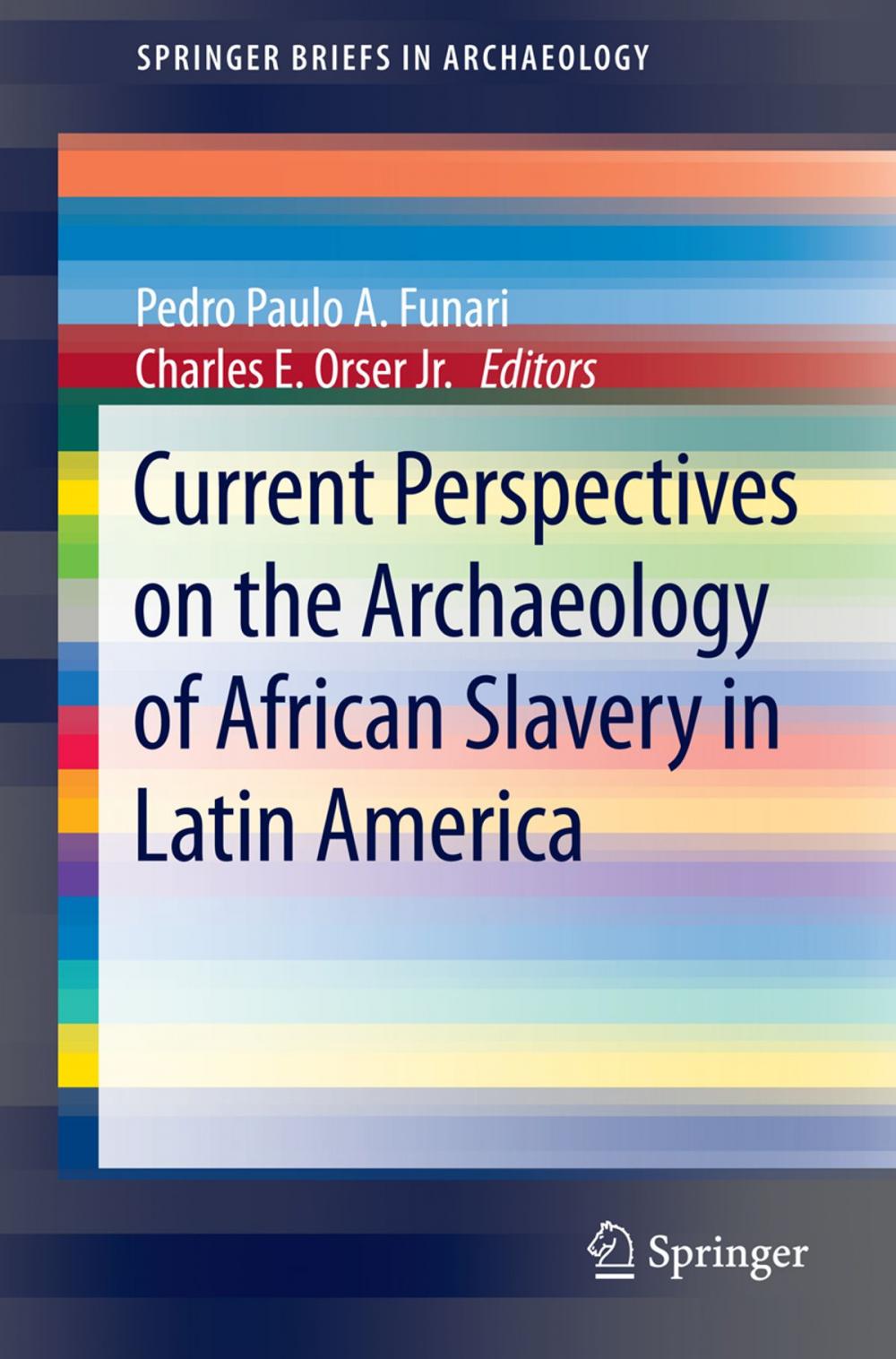 Big bigCover of Current Perspectives on the Archaeology of African Slavery in Latin America