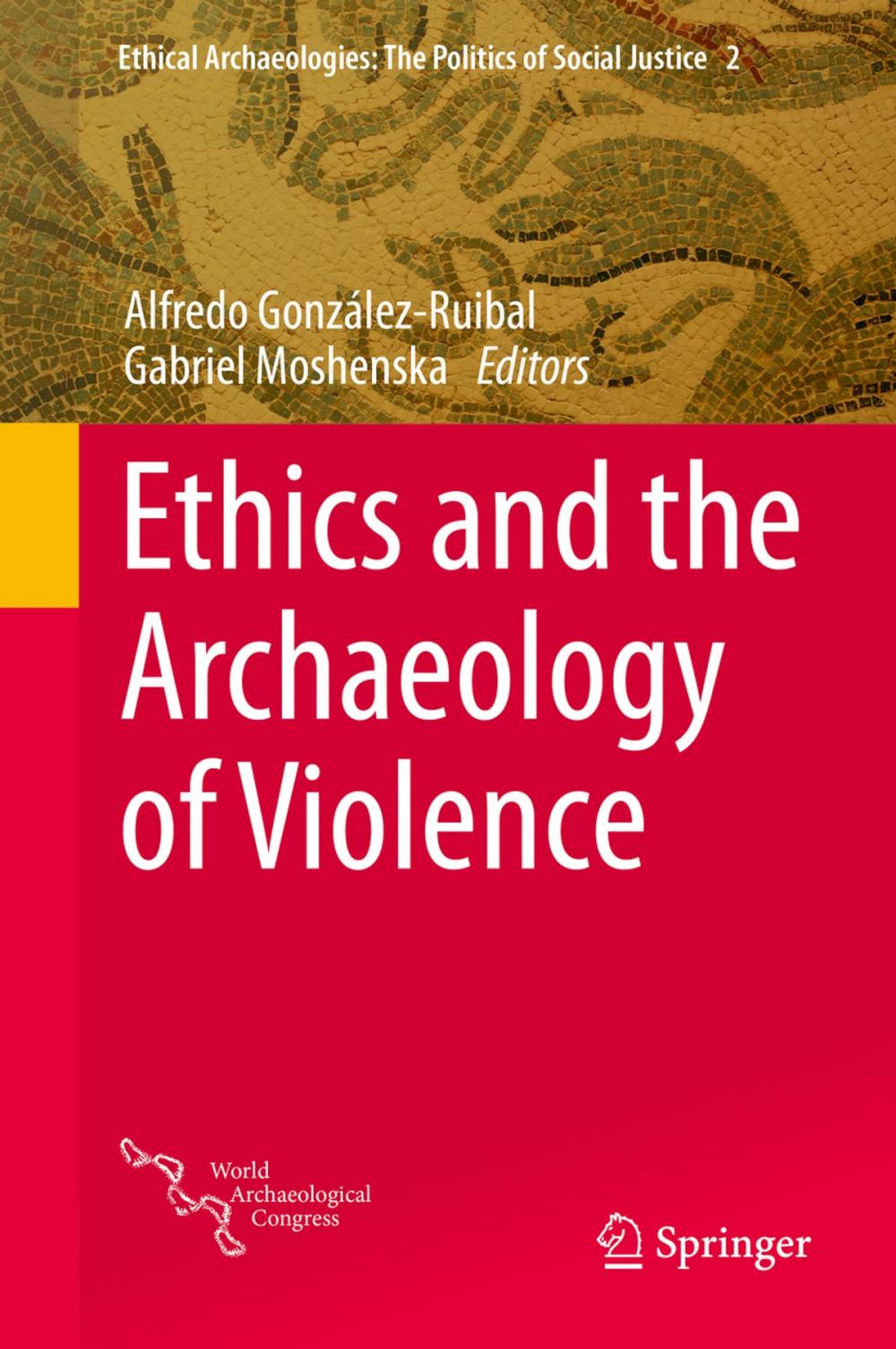 Big bigCover of Ethics and the Archaeology of Violence