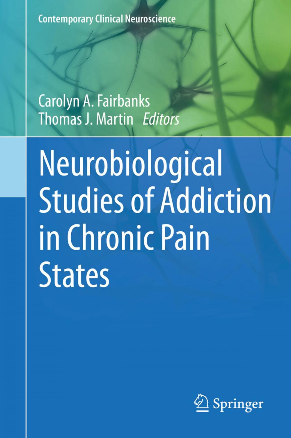 Big bigCover of Neurobiological Studies of Addiction in Chronic Pain States