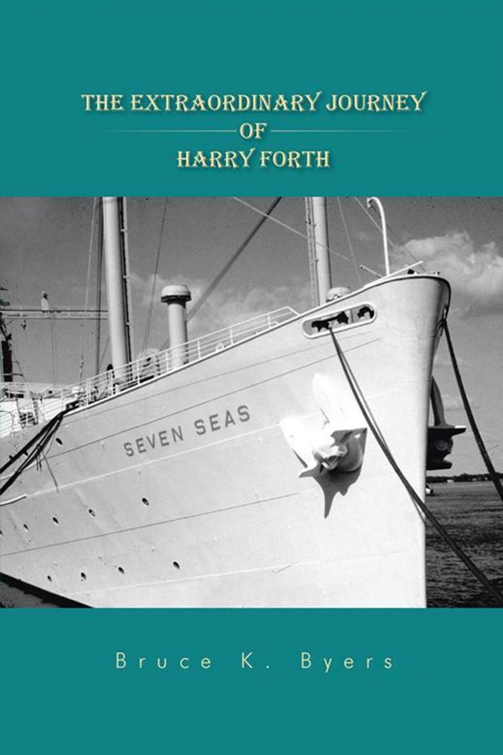 Big bigCover of The Extraordinary Journey of Harry Forth