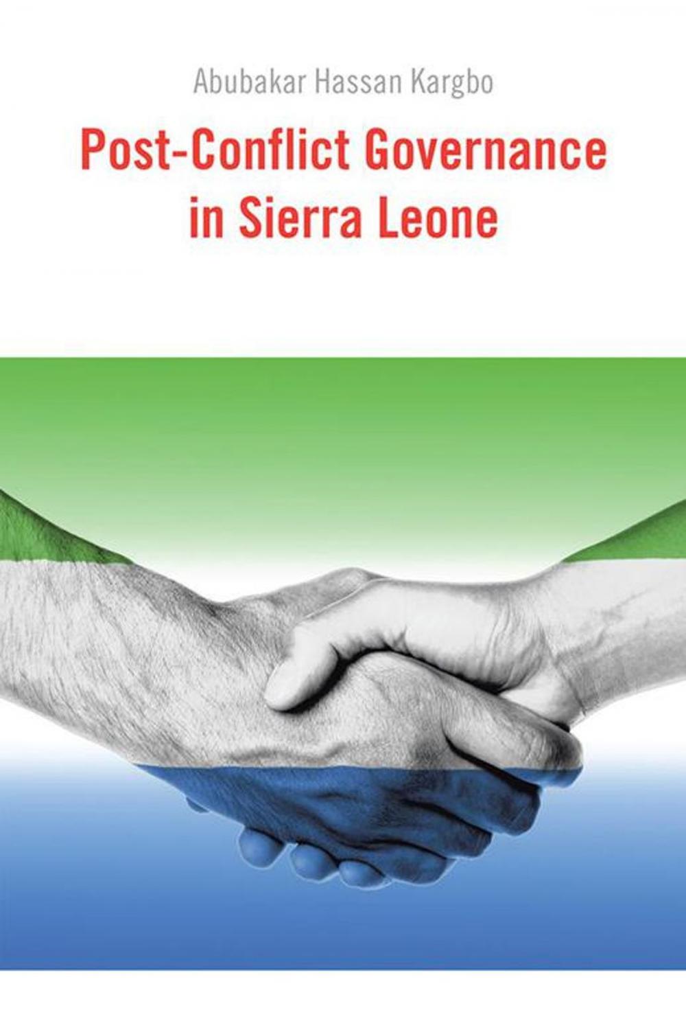 Big bigCover of Post-Conflict Governance in Sierra Leone