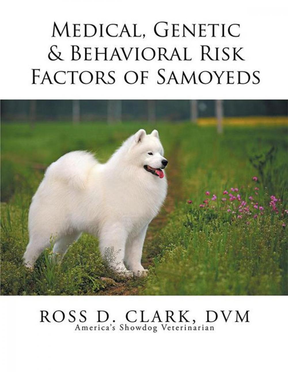 Big bigCover of Medical, Genetic & Behavioral Risk Factors of Samoyeds