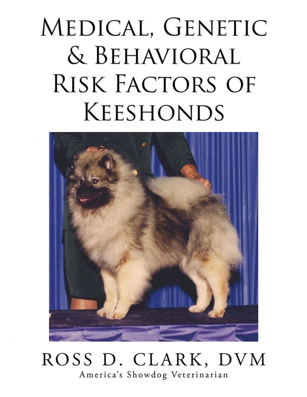 Big bigCover of Medical, Genetic & Behavioral Risk Factors of Keeshonds