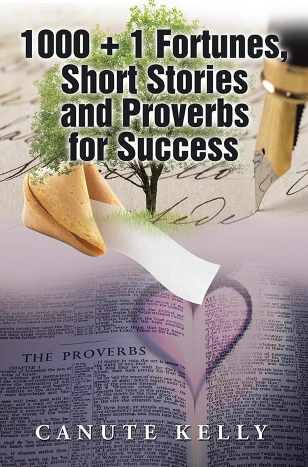 Big bigCover of 1000 + 1 Fortunes, Short Stories and Proverbs for Success