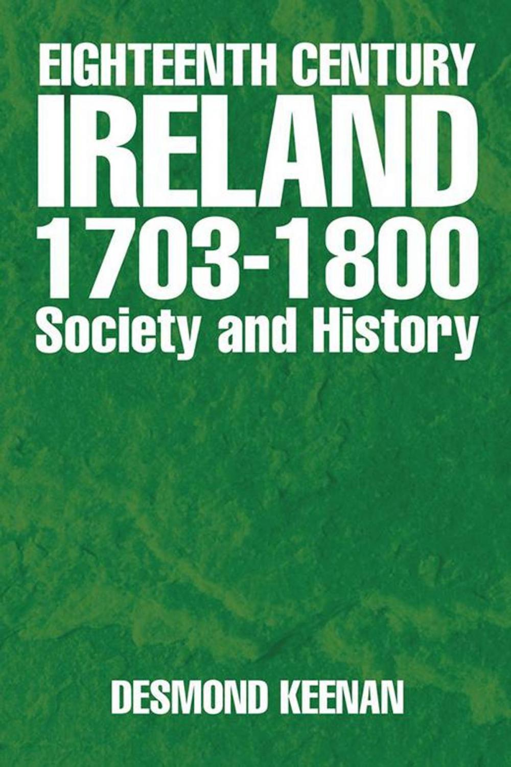 Big bigCover of Eighteenth Century Ireland 1703-1800 Society and History