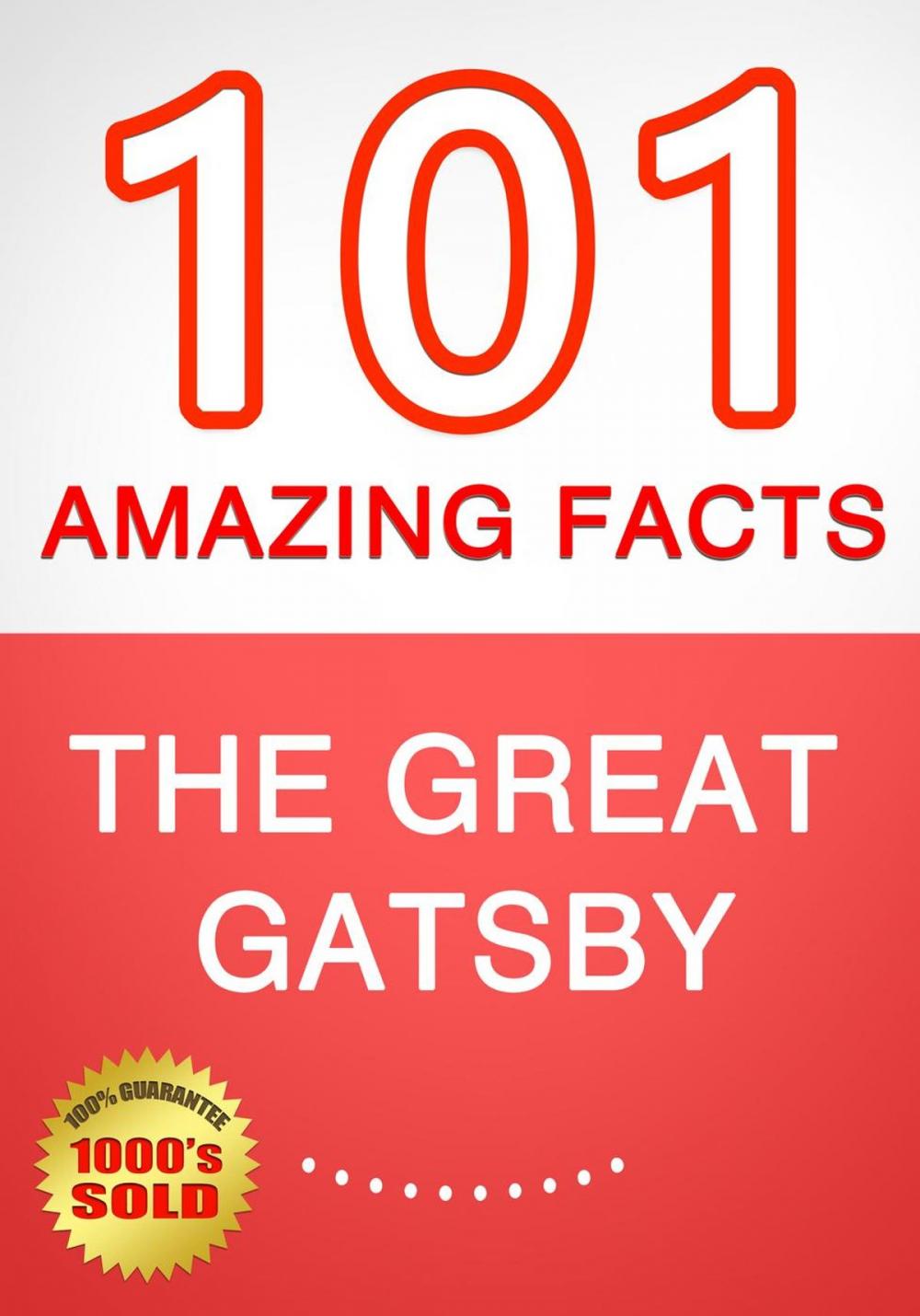 Big bigCover of The Great Gatsby - 101 Amazing Facts You Didn't Know