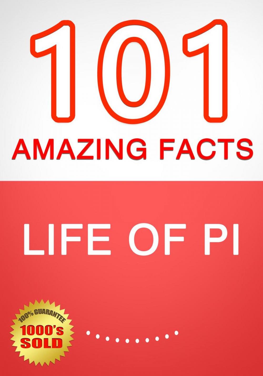 Big bigCover of Life of Pi - 101 Amazing Facts You Didn't Know