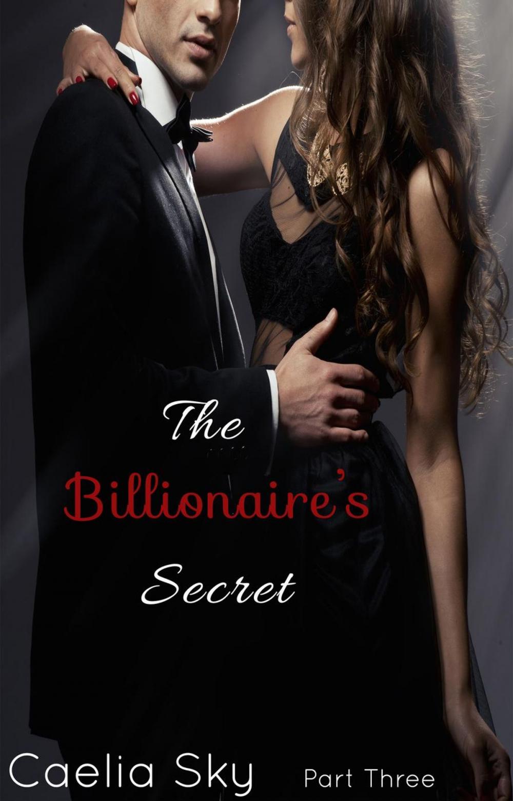 Big bigCover of The Billionaire's Secret: Part Three