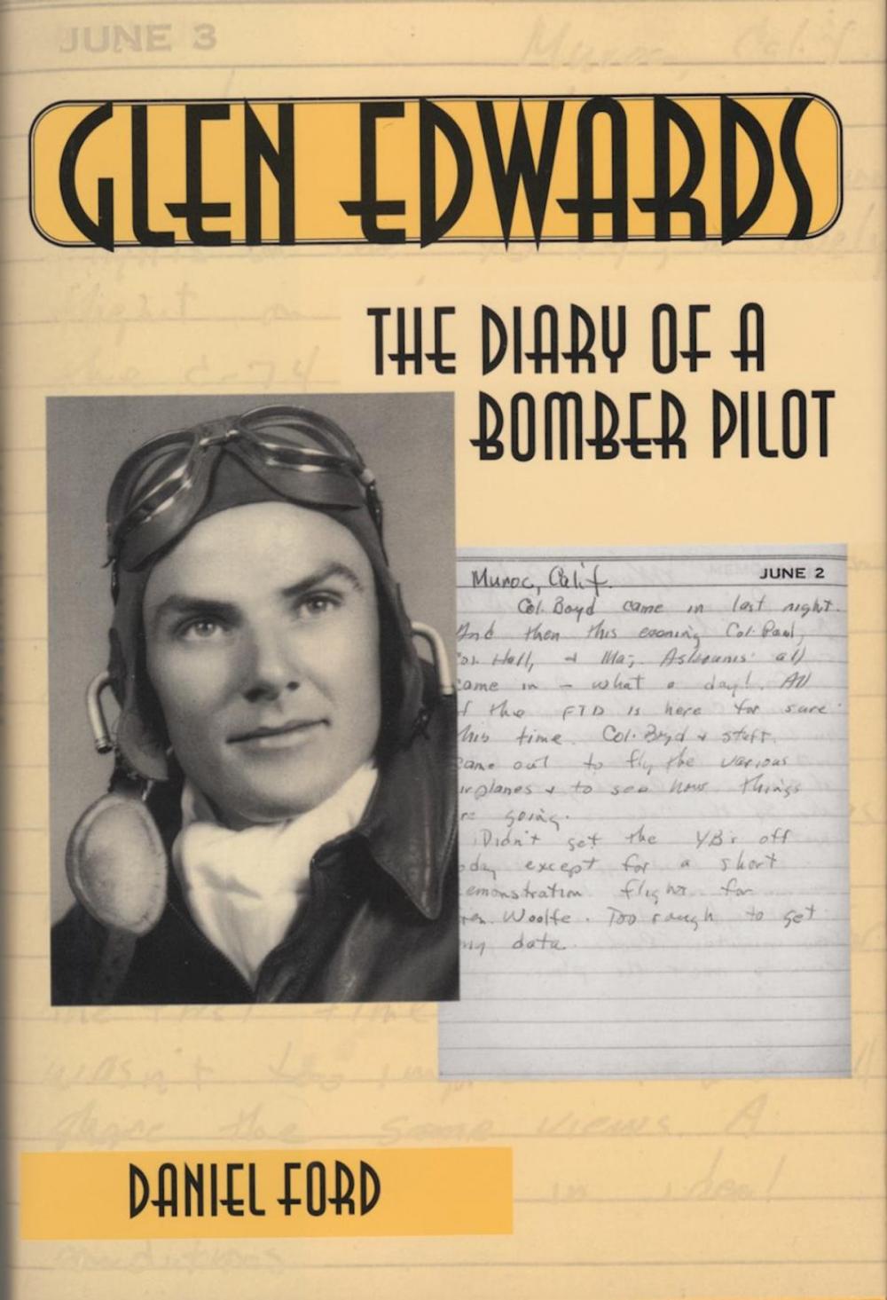 Big bigCover of Glen Edwards: The Diary of a Bomber Pilot, From the Invasion of North Africa to His Death in the Flying Wing