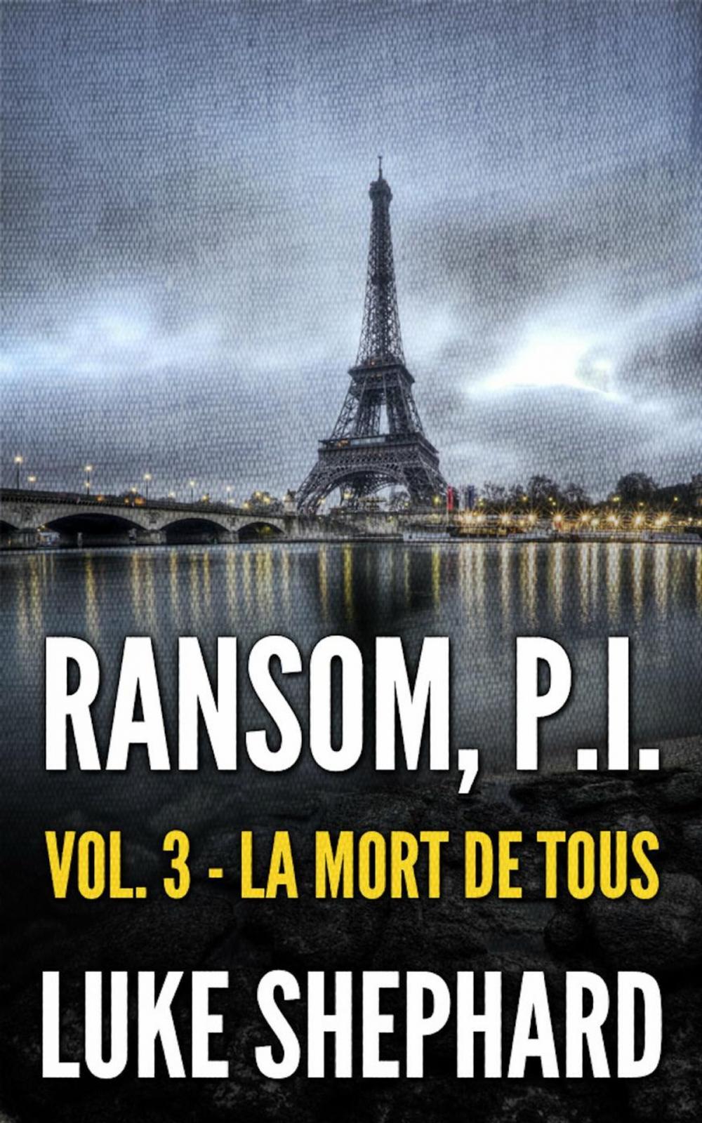 Big bigCover of Ransom, P.I. ( Volume Three - La Mort de Tous)