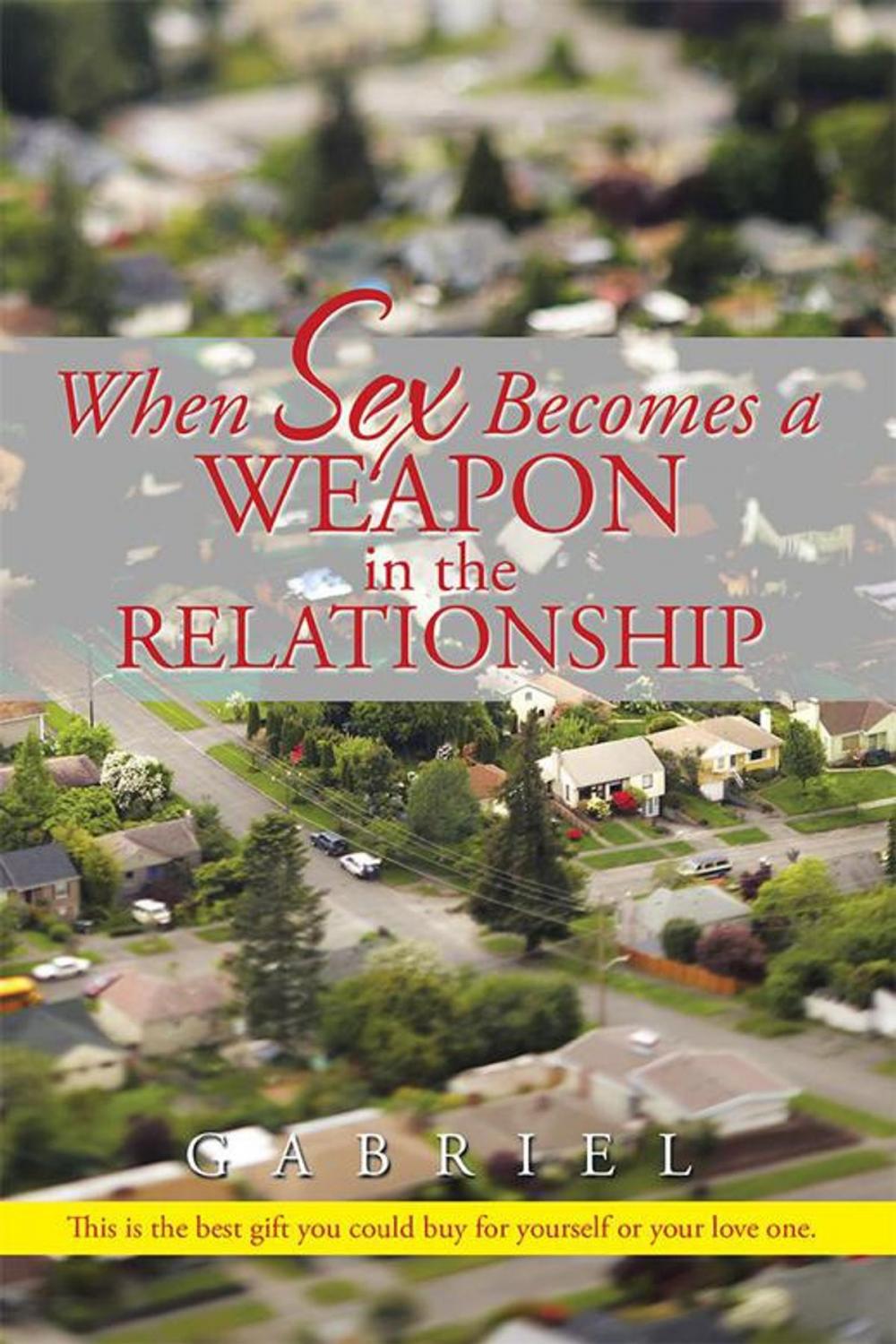 Big bigCover of When Sex Becomes a Weapon in the Relationship