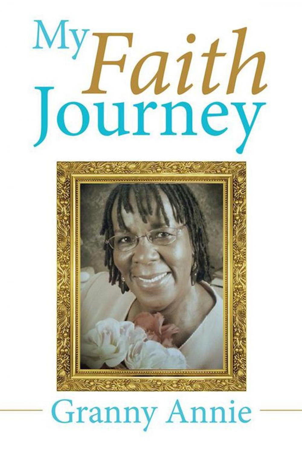 Big bigCover of My Faith Journey