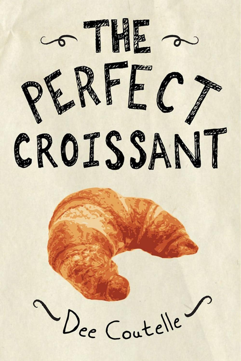 Big bigCover of The Perfect Croissant