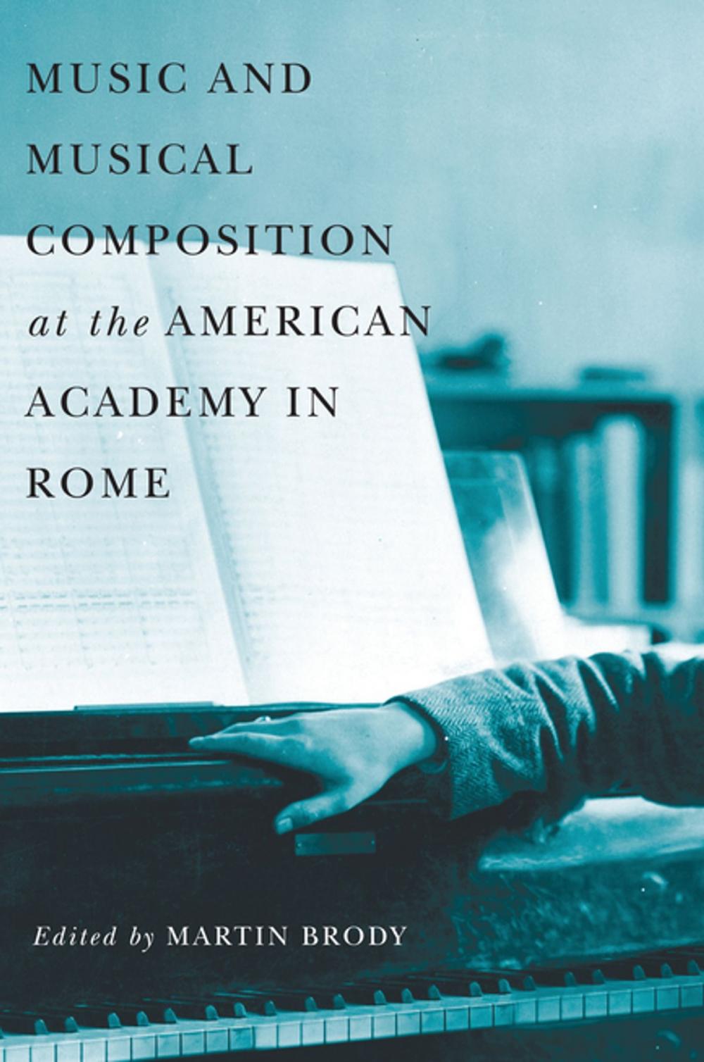 Big bigCover of Music and Musical Composition at the American Academy in Rome