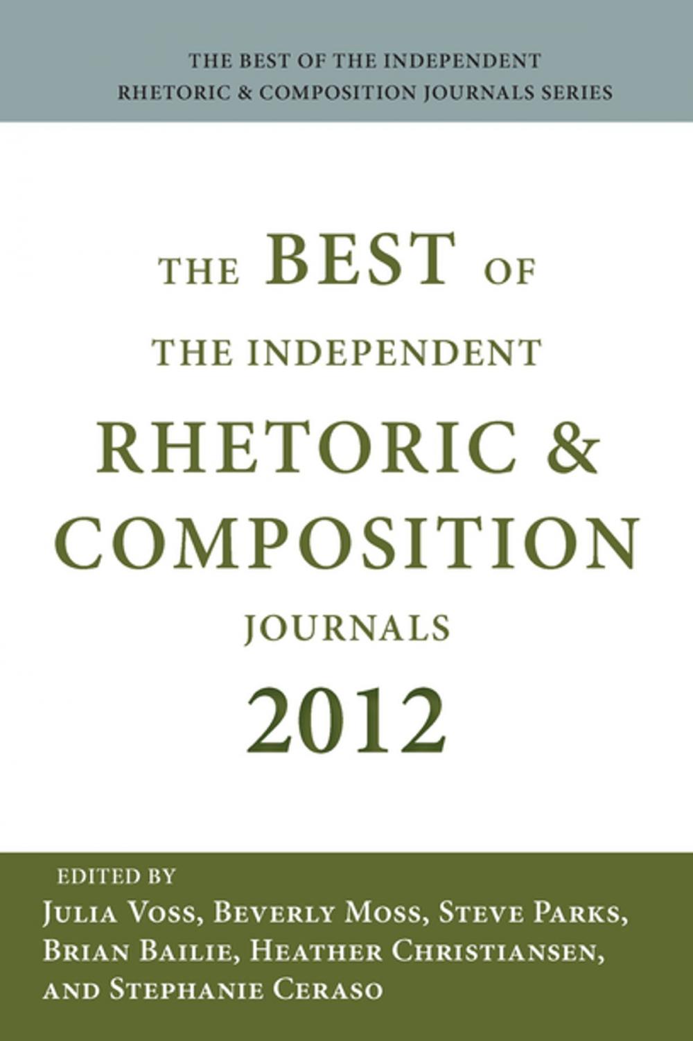 Big bigCover of Best of the Independent Journals in Rhetoric and Composition 2012, The