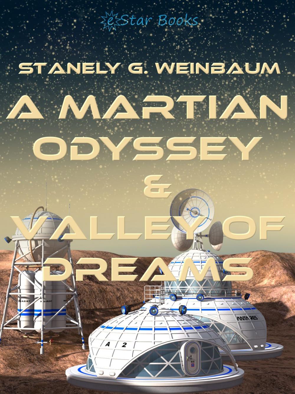 Big bigCover of A Martian Odyssey and Valley of Dreams