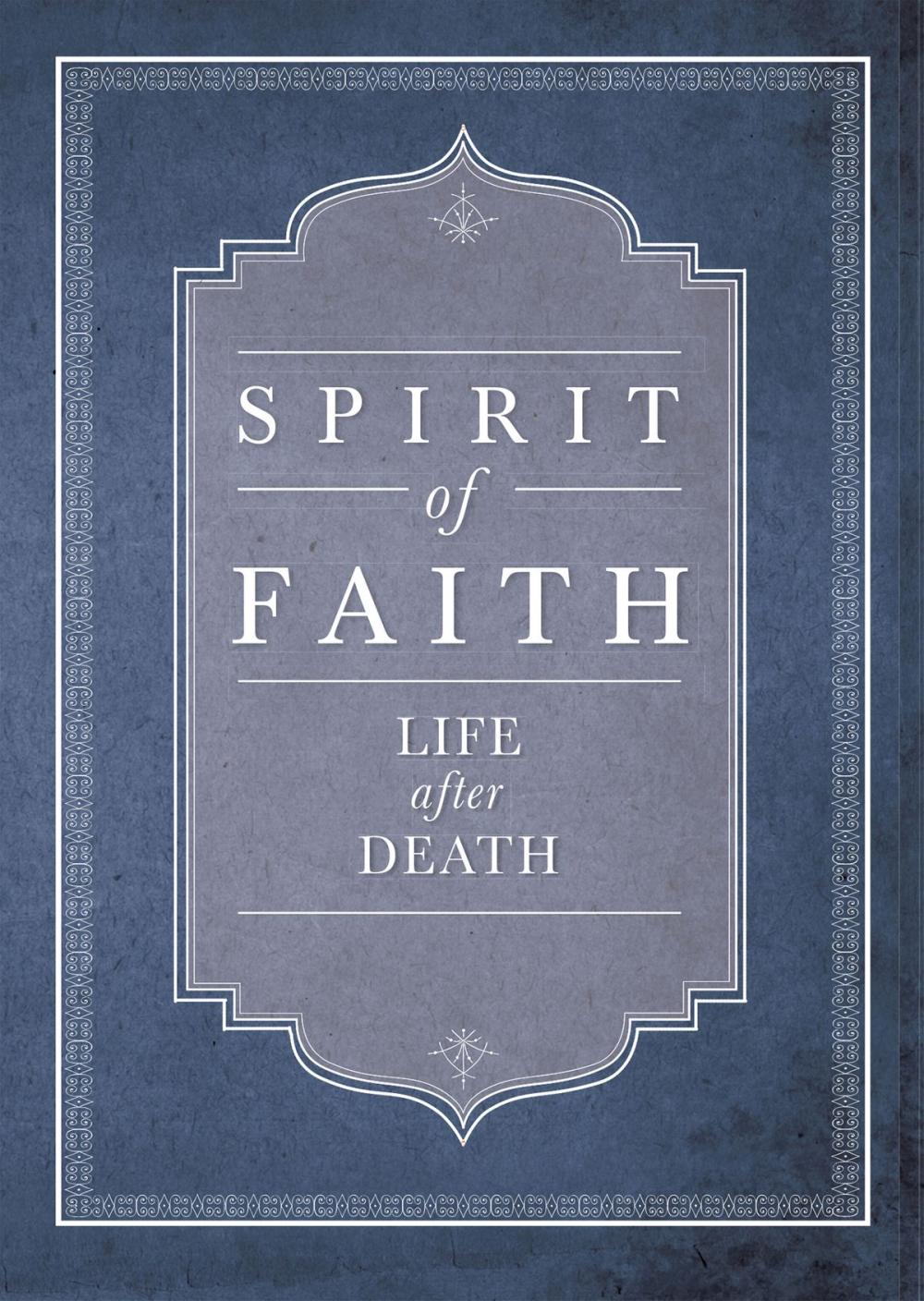 Big bigCover of Spirit of Faith: Life After Death