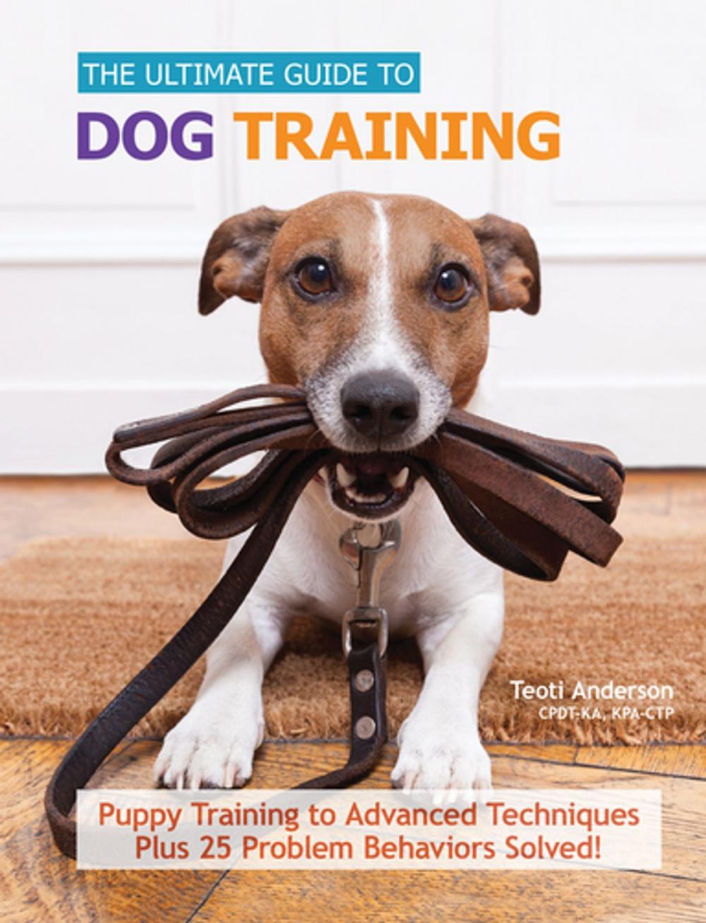 Big bigCover of The Ultimate Guide to Dog Training