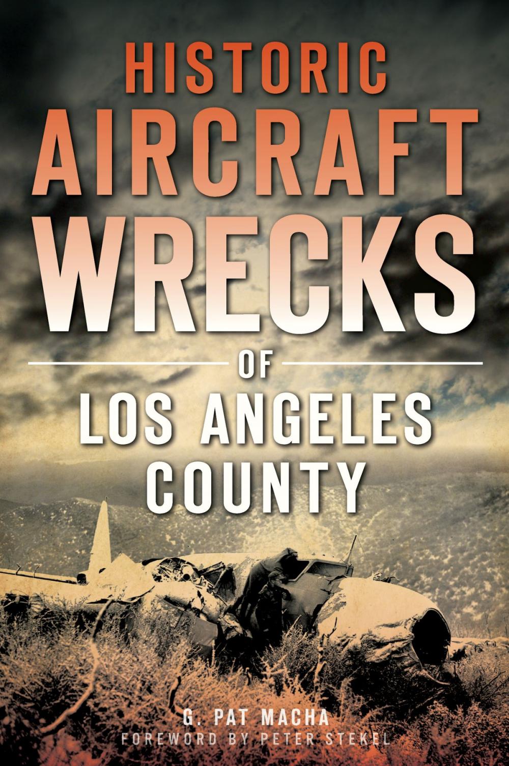 Big bigCover of Historic Aircraft Wrecks of Los Angeles County