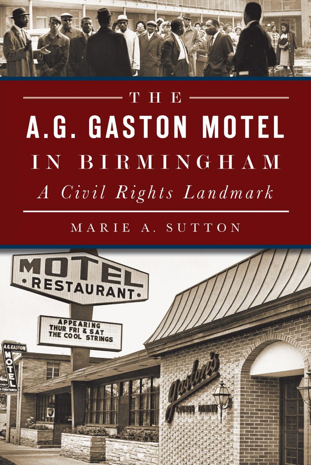 Big bigCover of The A.G. Gaston Motel in Birmingham: A Civil Rights Landmark