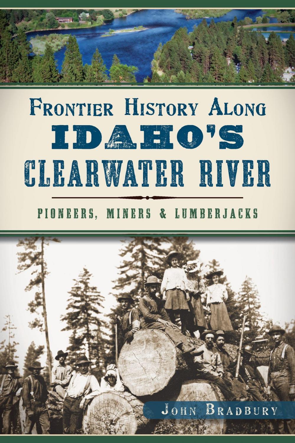 Big bigCover of Frontier History Along Idaho's Clearwater River