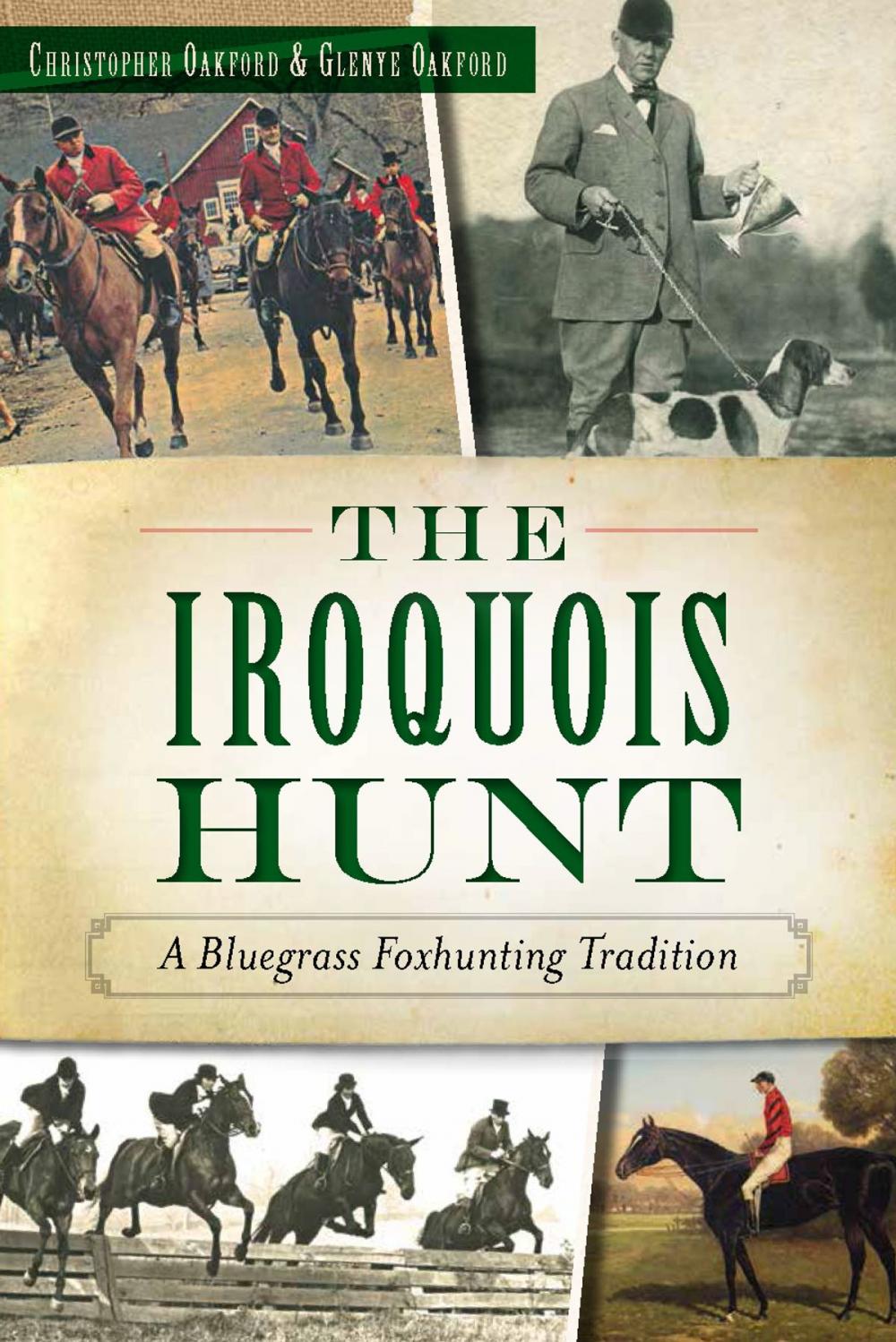 Big bigCover of The Iroquois Hunt: A Bluegrass Foxhunting Tradition