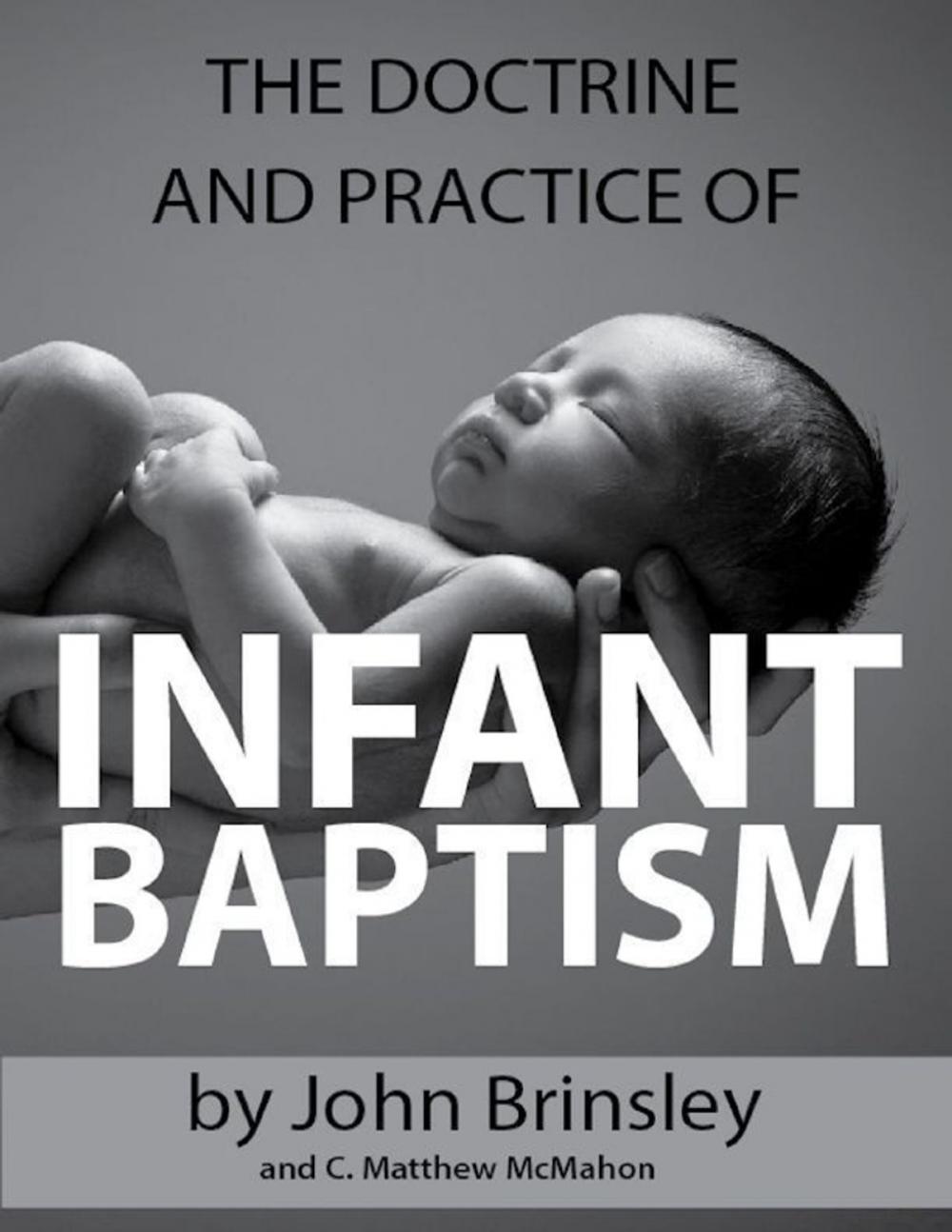 Big bigCover of The Doctrine and Practice of Infant Baptism