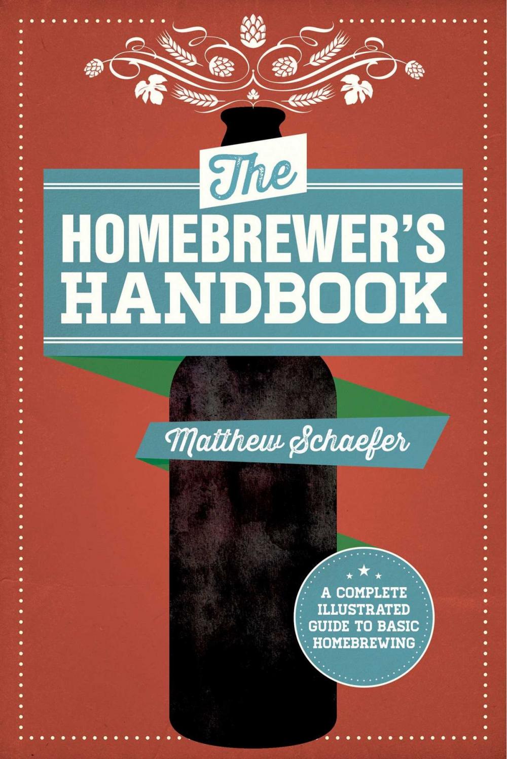 Big bigCover of The Homebrewer's Handbook