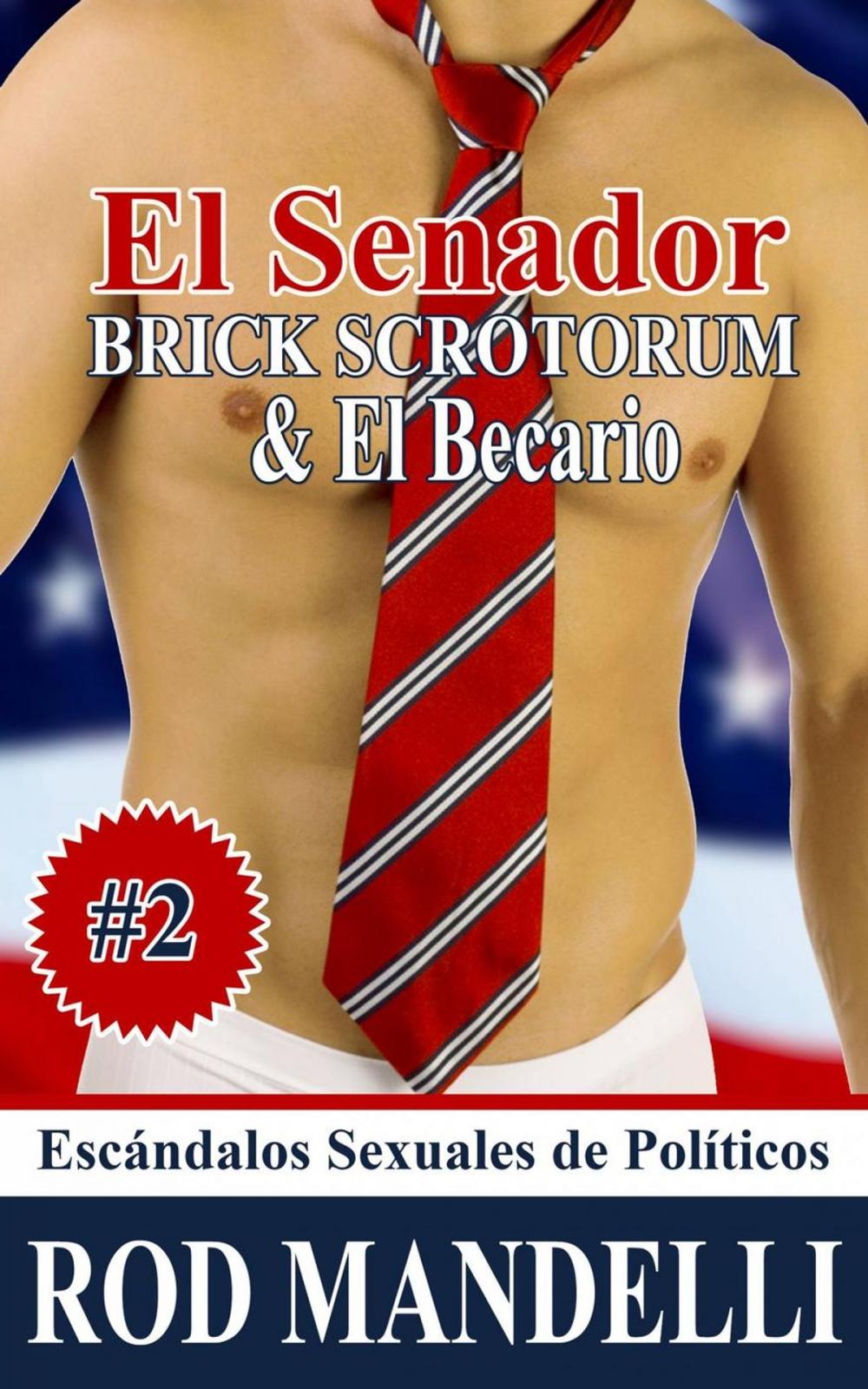 Big bigCover of El Senador Brick Scrotorum & El Becario