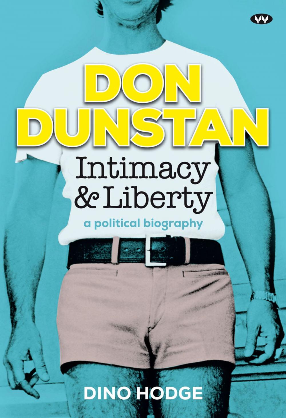 Big bigCover of Don Dunstan, Intimacy and Liberty