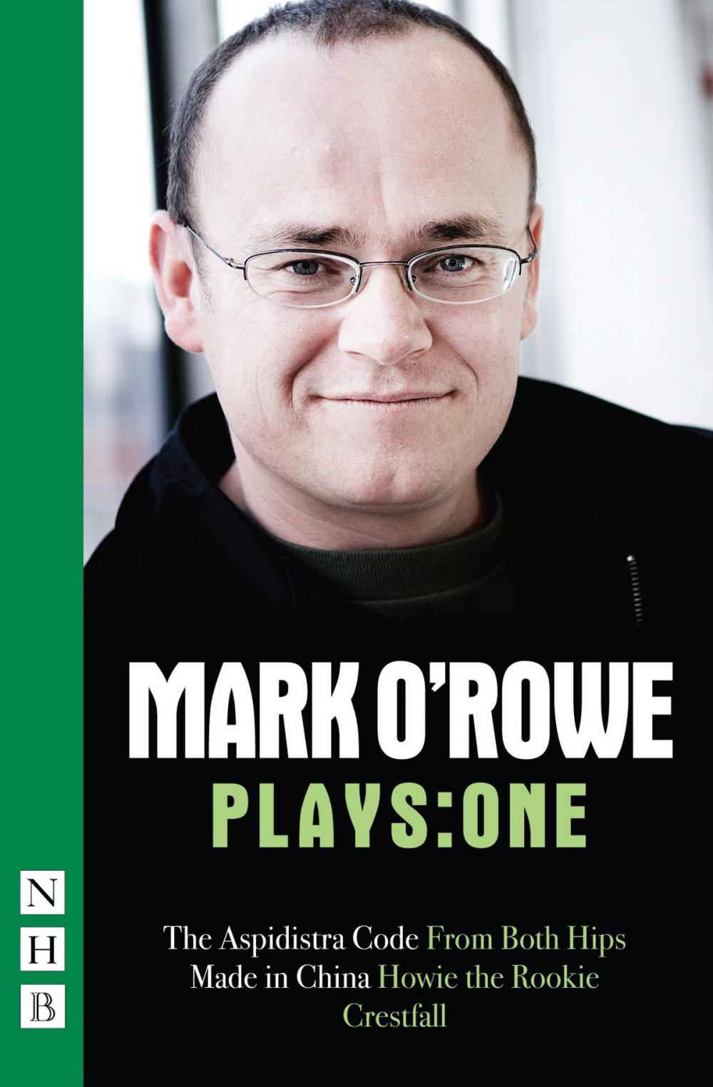 Big bigCover of Mark O'Rowe Plays: One (NHB Modern Plays)