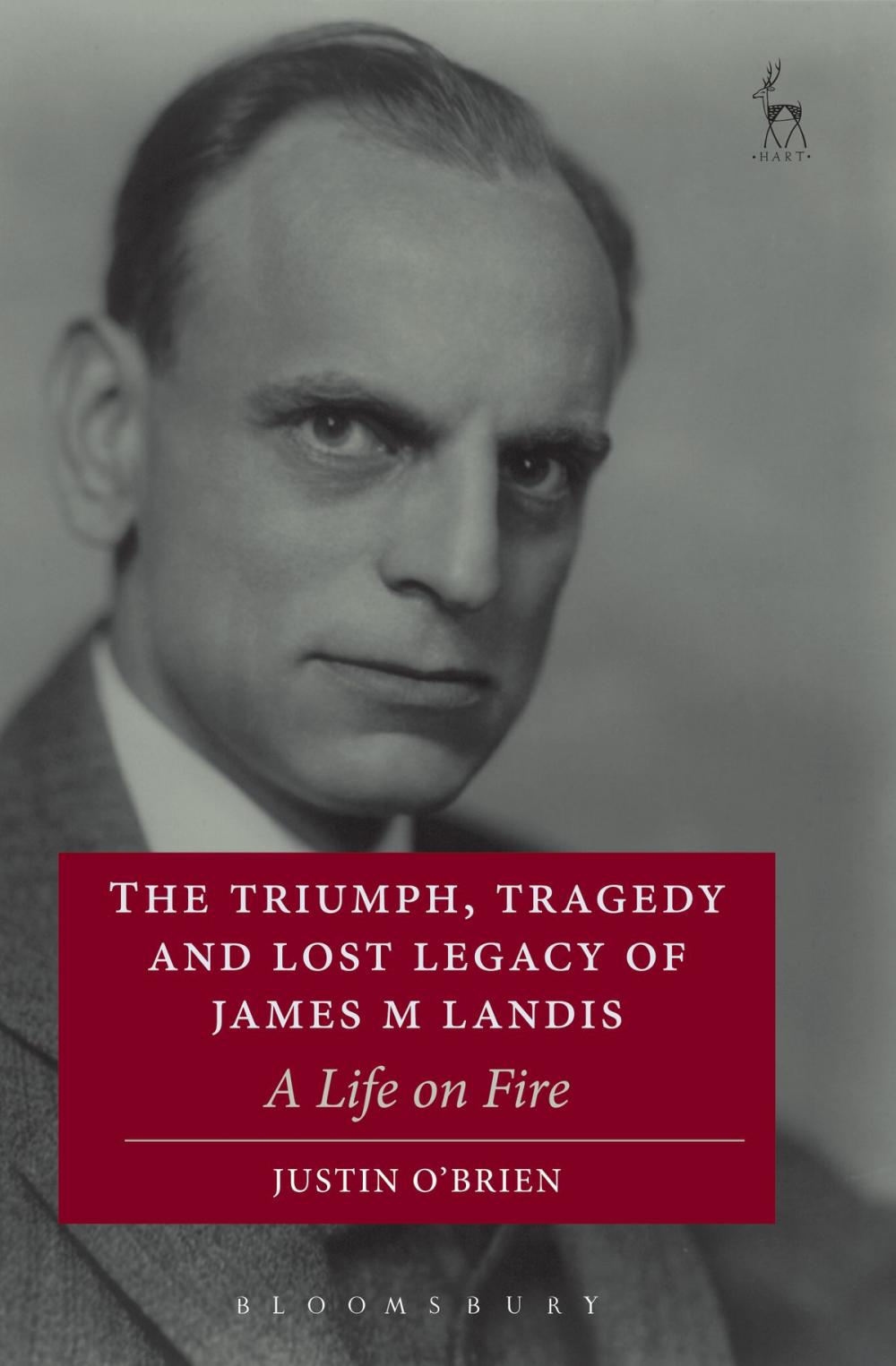 Big bigCover of The Triumph, Tragedy and Lost Legacy of James M Landis