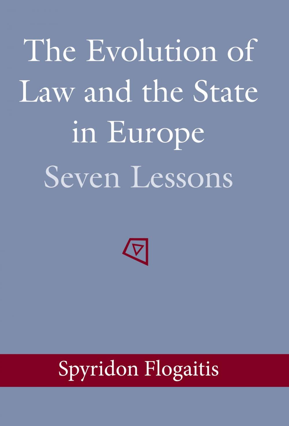 Big bigCover of The Evolution of Law and the State in Europe