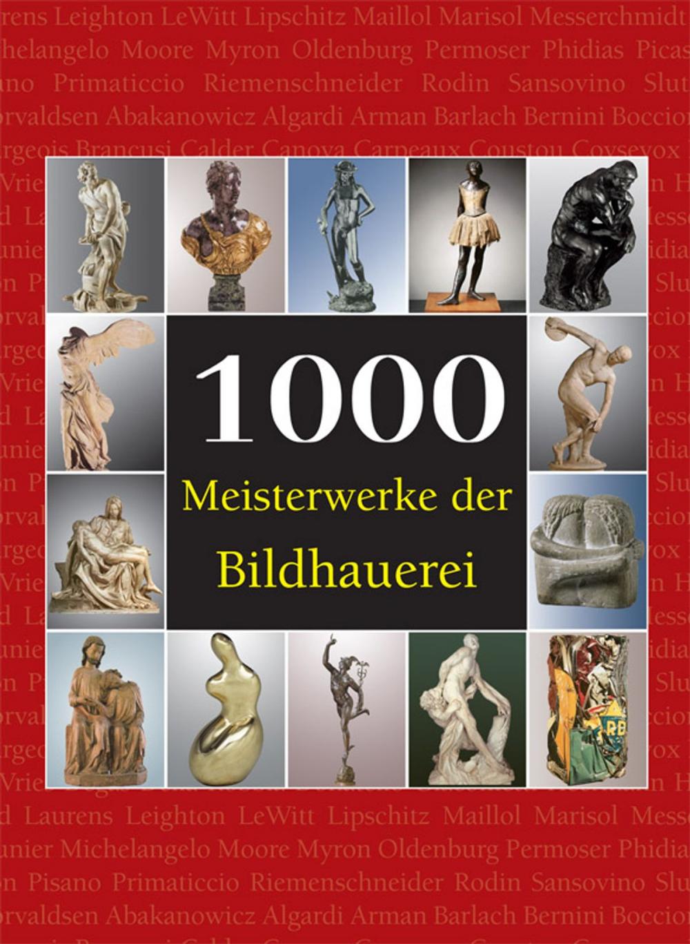 Big bigCover of 1000 Meisterwerke der Bildhauerei