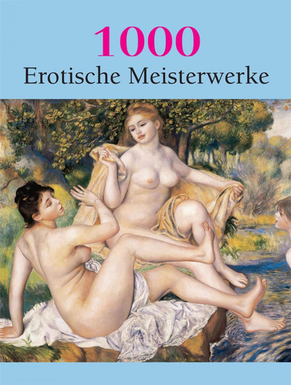 Big bigCover of 1000 Erotische Meisterwerke