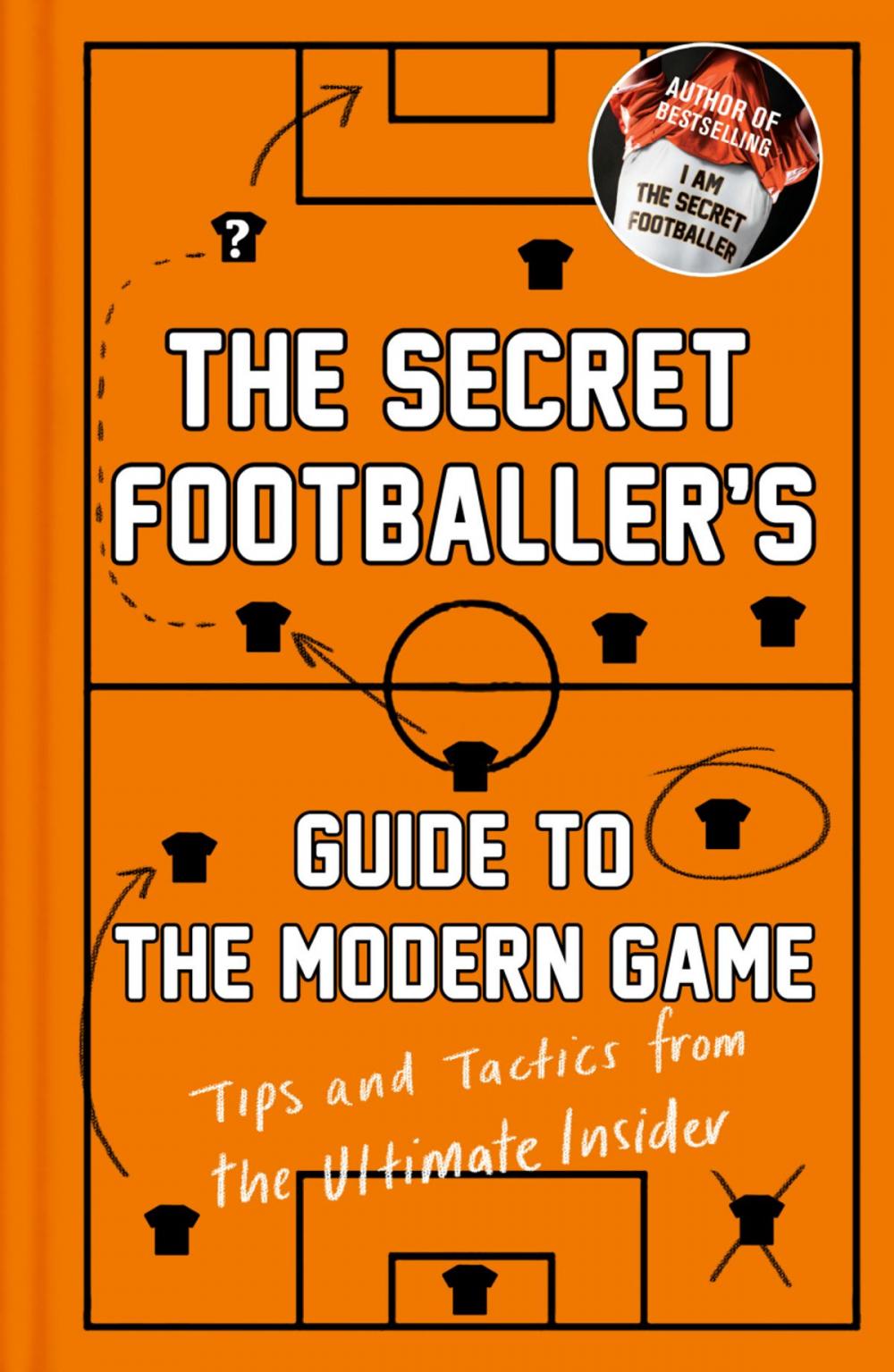 Big bigCover of The Secret Footballer's Guide to the Modern Game