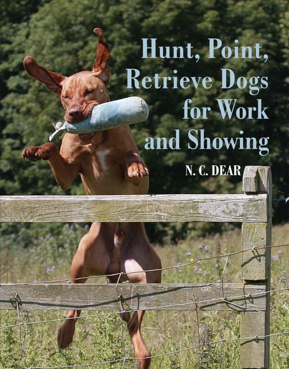 Big bigCover of Hunt-Point-Retrieve Dogs for Work and Showing