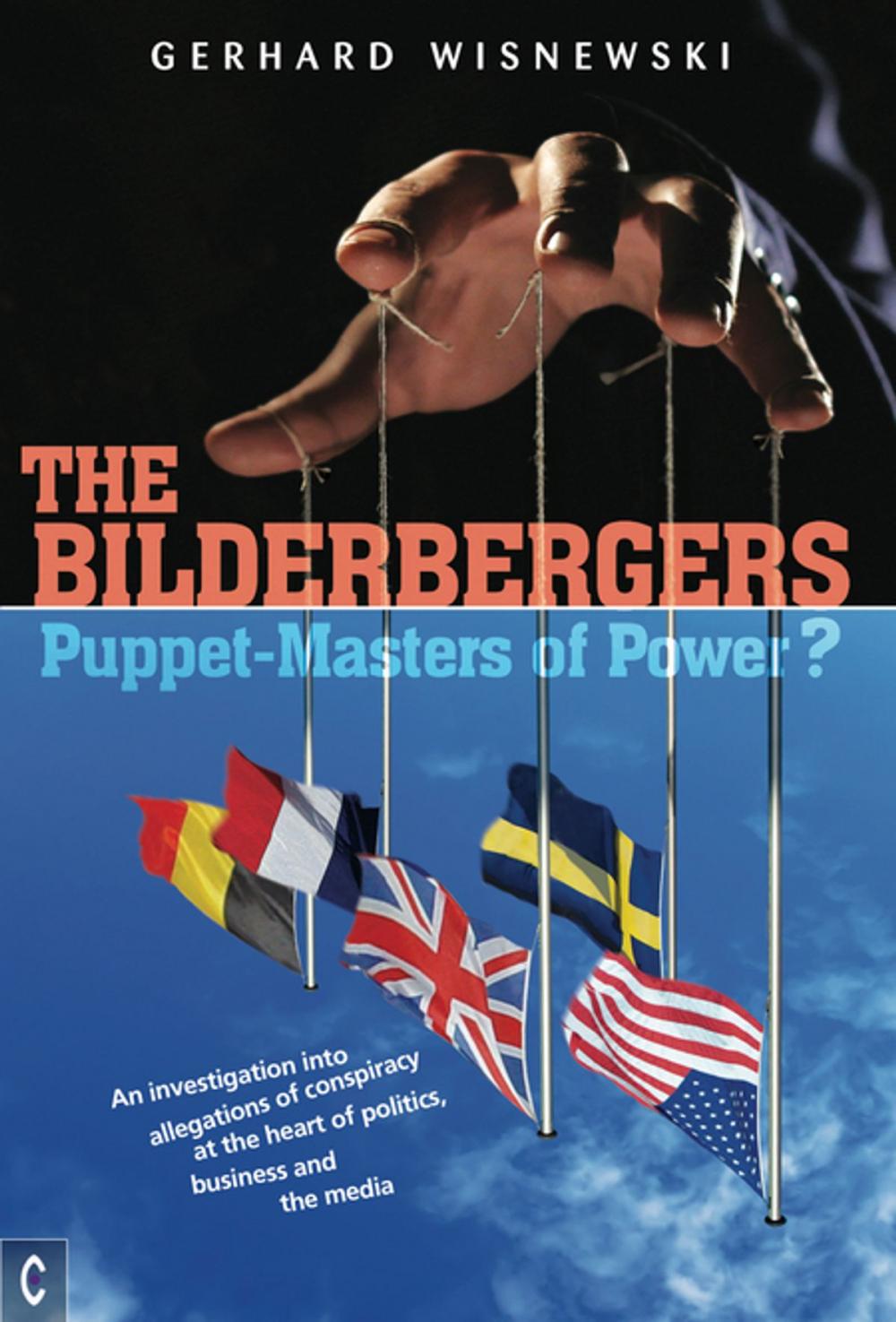 Big bigCover of The Bilderbergers - Puppet-Masters of Power?