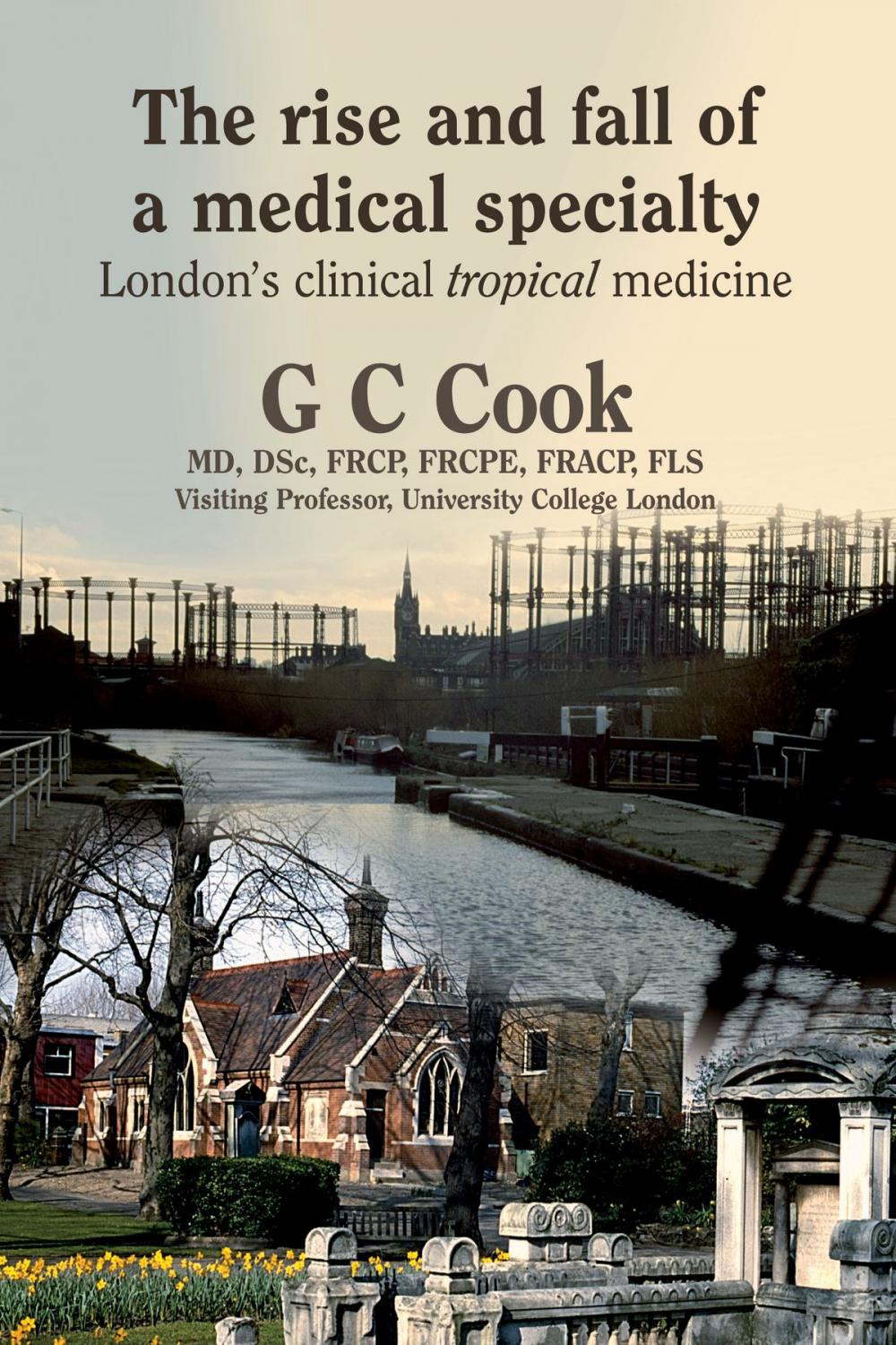 Big bigCover of The Rise and Fall of a Medical Specialty: London's Clinical Tropical Medicine