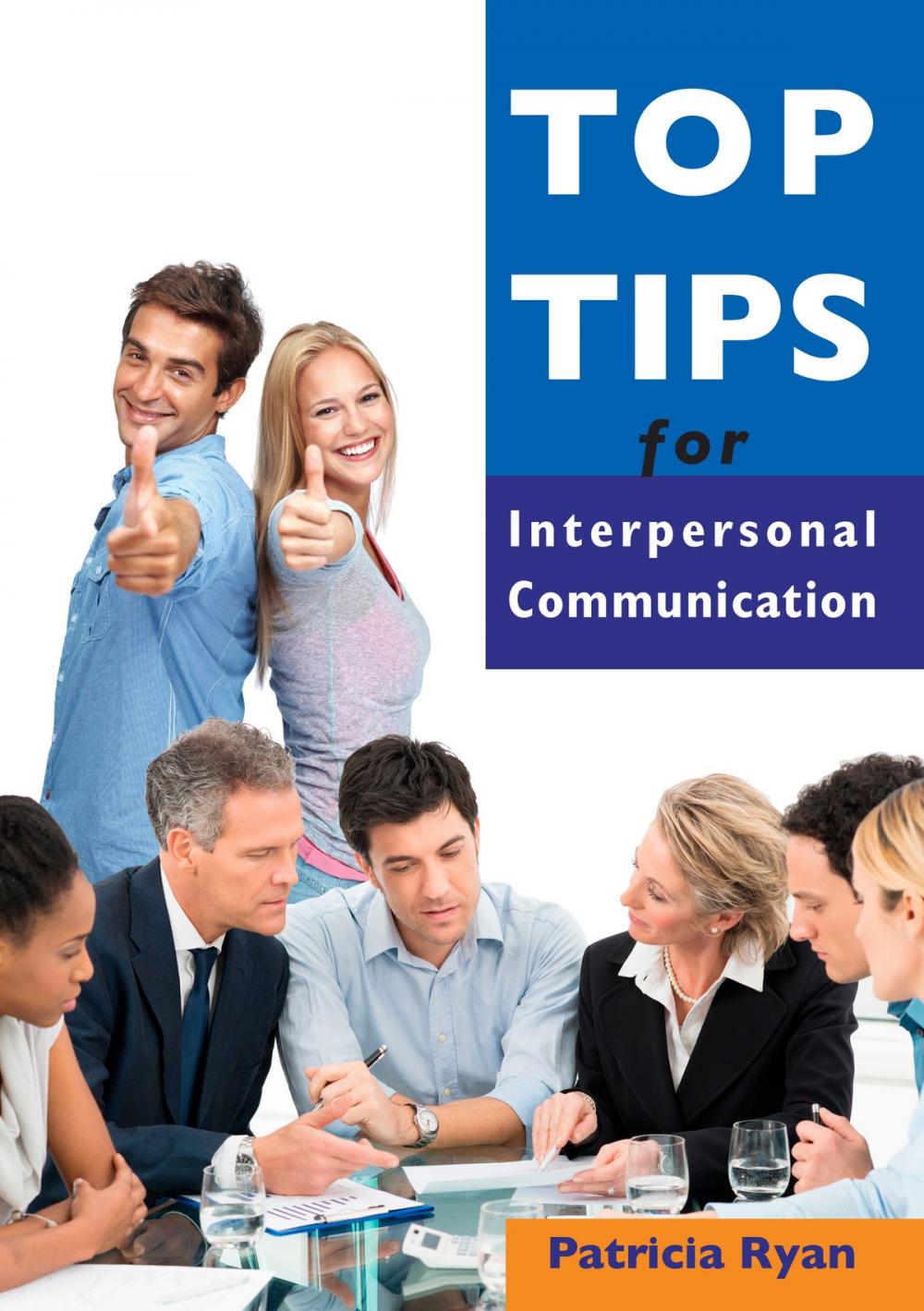 Big bigCover of Top Tips for Interpersonal Communication