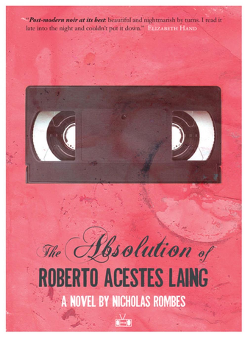 Big bigCover of The Absolution of Roberto Acestes Laing