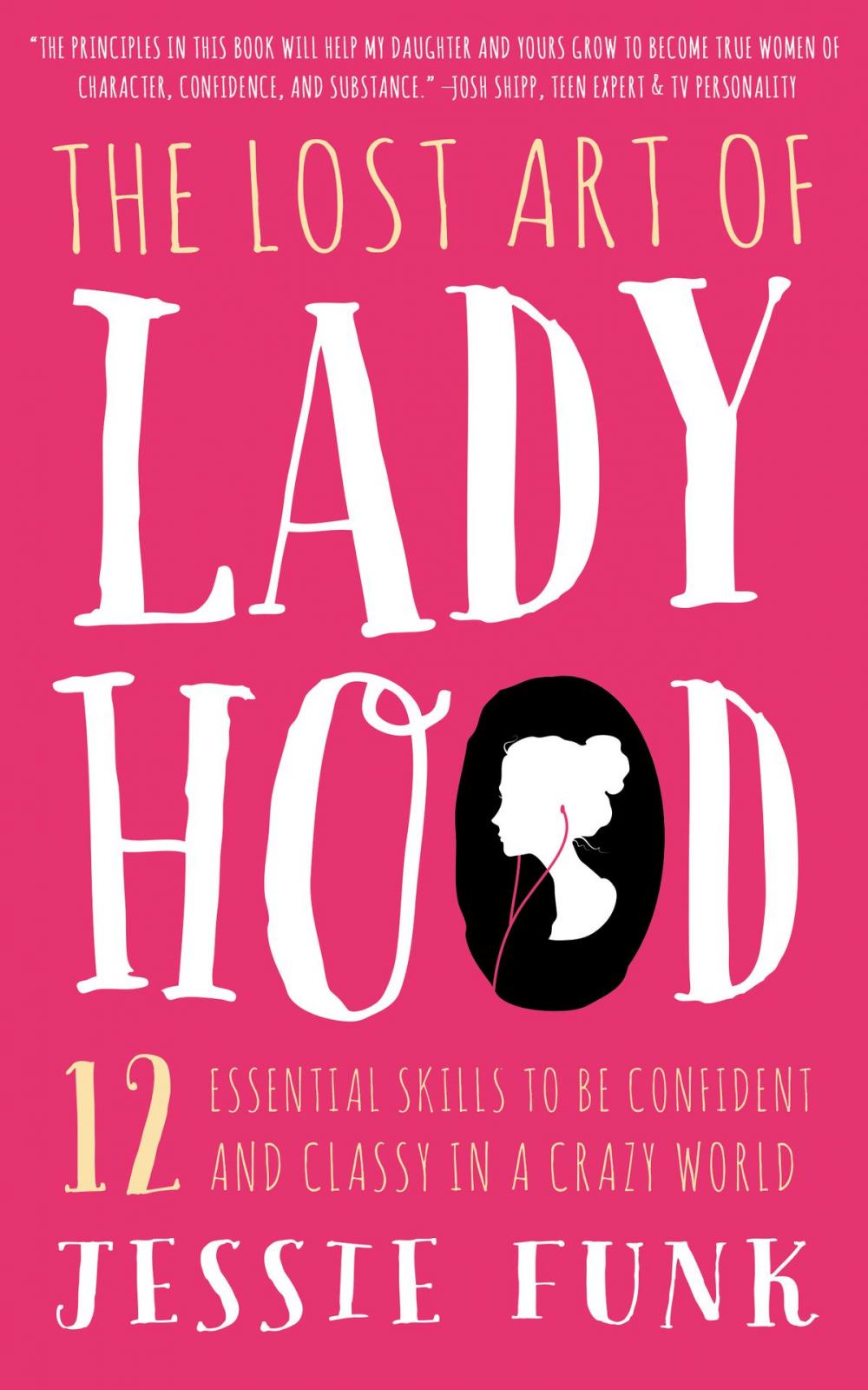 Big bigCover of The Lost Art of Ladyhood