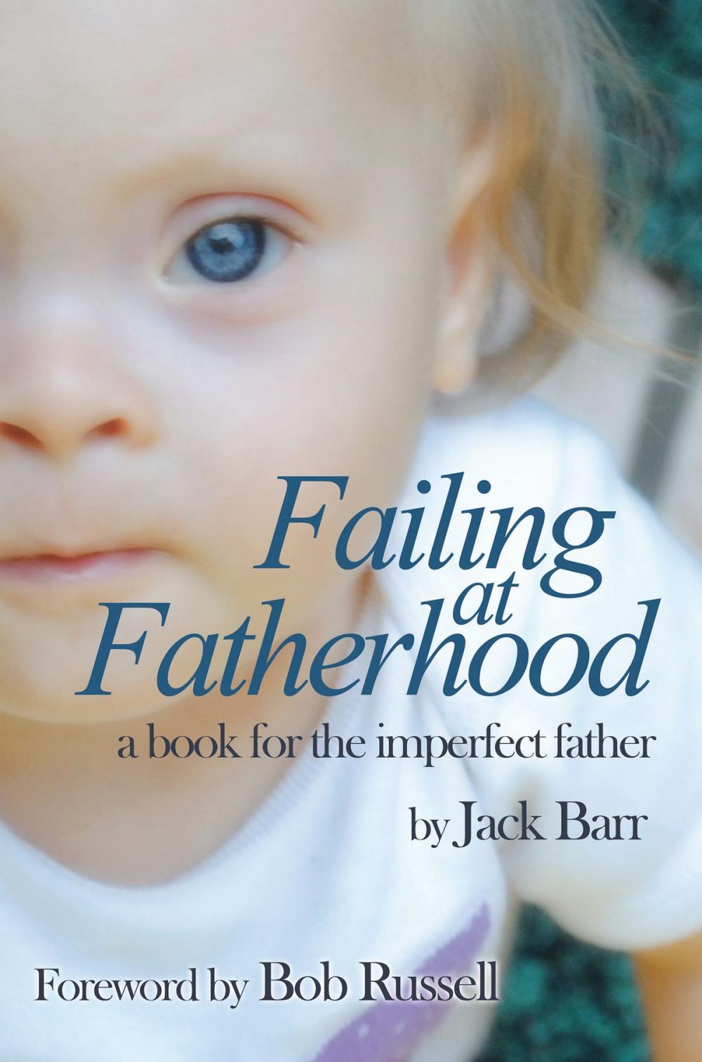 Big bigCover of Failing at Fatherhood