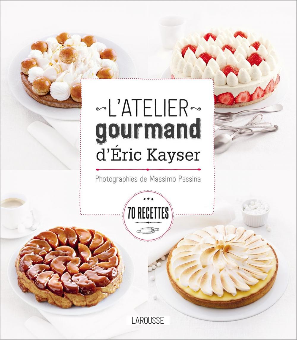 Big bigCover of L'atelier gourmand d'Eric Kayser